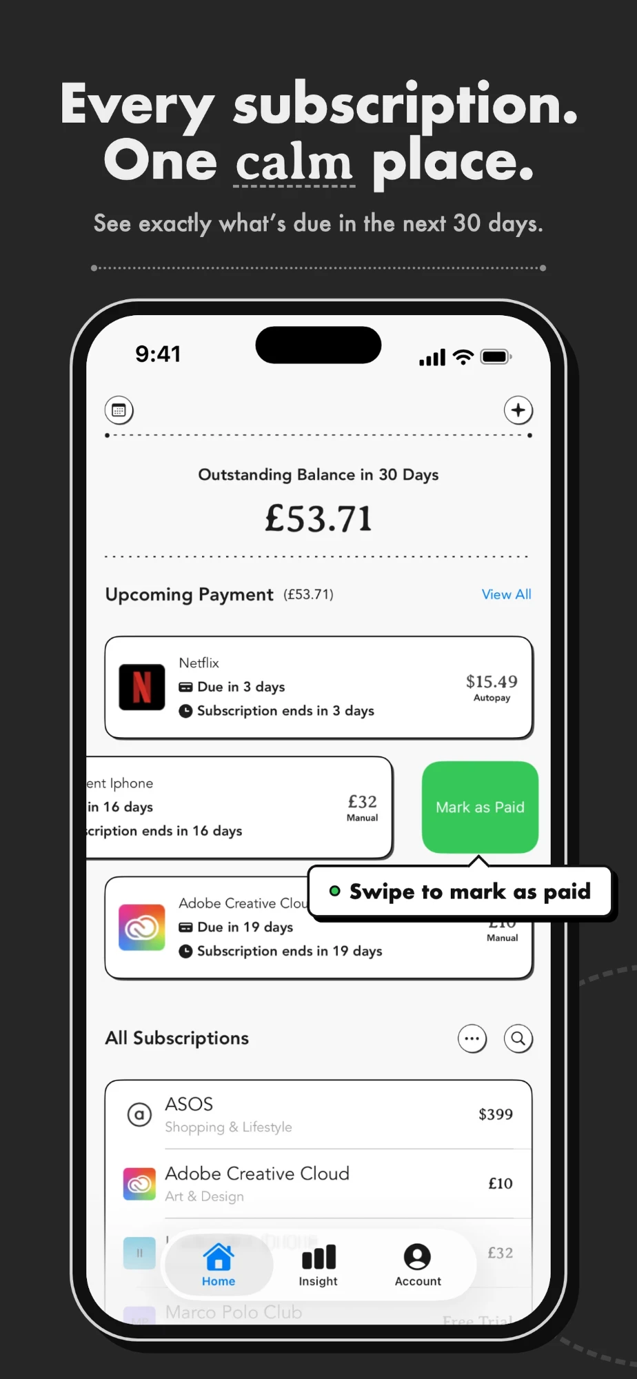 Every subscription. One calm place. Home screen showing the balance due in the next 30 days and upcoming payments